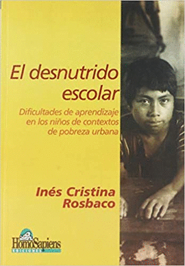 EL DESNUTRIDO ESCOLAR DIFICULTADES DE APRENDIZAJE EN LOS NIOS DE CONTEXTOS DE POBREZA URBANA
