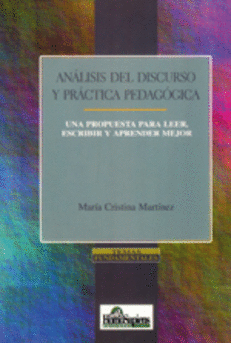 ANALISIS DEL DISCURSO Y PRACTICA PEDAGOGICA. UNA PROPUESTA PARA LEER, ESCRIBIR Y APRENDER MEJOR