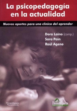 LA PSICOPEDAGOGIA EN LA ACTUALIDAD NUEVOS APORTES PARA UNA CLINICA DEL APRENDER