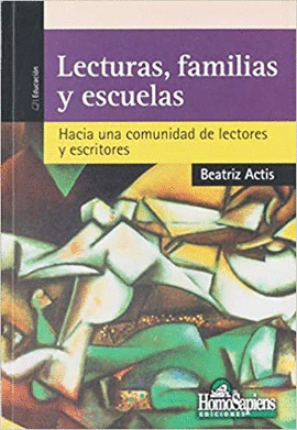LECTURAS FAMILIAS Y ESCUELAS HACIA UNA COMUNIDAD DE LECTORES Y ESCRITORES