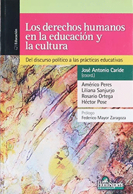 LOS DERECHOS HUMANOS EN LA EDUCACION Y LA CULTURA DEL DISCURSO POLITICO A LAS PRACTICAS EDUCATIVA