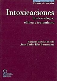 INTOXICACIONES EPIDEMIOLOGIA, CLINICA Y TRATAMIENTO