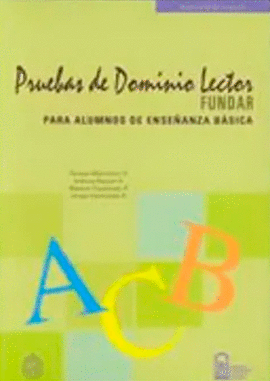 PRUEBAS DE DOMINIO LECTOR: FUNDAR PARA ALUMNOS DE ENSEÑANZA BASICA + CD-ROM