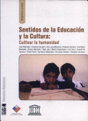 SENTIDOS DE LA EDUCACION Y LA CULTURA CULTIVAR LA HUMANIDAD