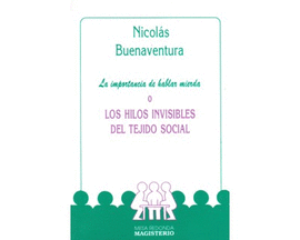 LA IMPORTANCIA DE HABLAR MIERDA O LOS HILOS INVISIBLES DEL TEJIDO SOCIAL