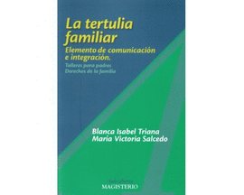 LA TERTULIA FAMILIAR ELEMENTOS DE COMUNICACION E INTEGRACION