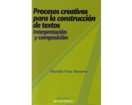 PROCESOS CREATIVOS PARA LA CONSTRUCCION DE TEXTOS