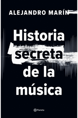 HISTORIA SECRETA DE LA MSICA