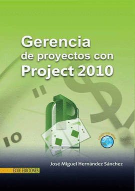 GERENCIA DE PROYECTOS CON PROJECT 2010