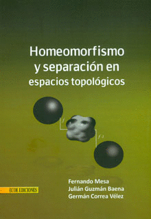 HOMEOMORFISMO Y SEPARACION EN ESPACIOS TOPOLOGICOS