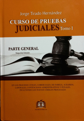 CURSO DE PRUEBAS JUDICIALES TOMO I PARTE GENERAL