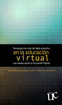 TRANSITANDO LOS HILOS DEL TEJIDO EDUCATIVO EN LA EDUCACION VIRTUAL UNA MIRADA DESDE LA EDUCACION
