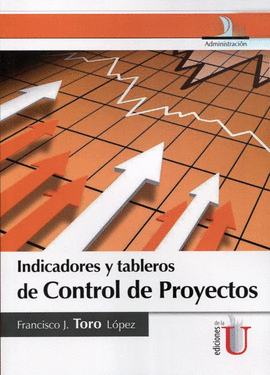 INDICADORES Y TABLEROS DE CONTROL DE PROYECTOS