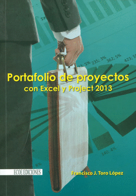 PORTAFOLIO DE PROYECTOS CON EXCEL Y PROJECT 2013
