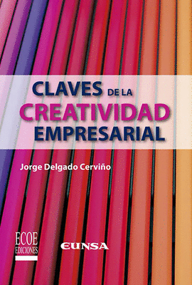 CLAVES DE LA CREATIVIDAD EMPRESARIAL