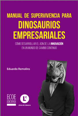 MANUAL DE SUPERVIVENCIA PARA DINOSAURIOS EMPRESARIALES