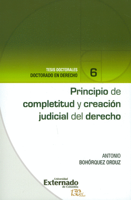 PRINCIPIO DE COMPLETITUD Y CREACIÓN JUDICIAL DEL DERECHO