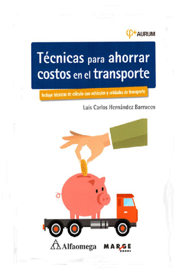 TECNICAS PARA AHORRAR COSTOS EN EL TRANSPORTE