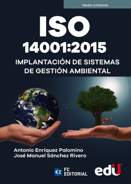 ISO 14001:2015 IMPLANTACIÓN DE SISTEMAS DE GESTIÓN AMBIENTAL