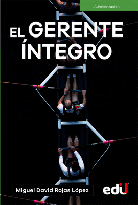 EL GERENTE INTEGRO