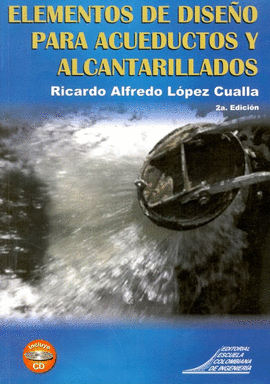 ELEMENTOS DE DISEÑO PARA ACUEDUCTOS Y ALCANTARILLADOS + CD-ROM