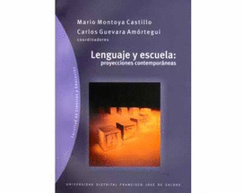 LENGUAJE Y ESCUELA: PROYECCIONES CONTEMPORANEAS