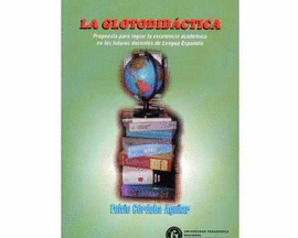 LA GLOTODIDACTICA: PROPUESTA PARA LOGRAR LA EXCELENCIA ACADEMICA EN LOS FUTUROS DOCENTES DE LENGUA E