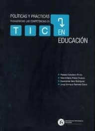 POLITICAS Y PRACTICAS PEDAGOGICAS: LAS COMPETENCIAS EN TIC EN EDUCACION