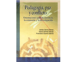 PEDAGOGIA PAZ Y CONFLICTO ORIENTACIONES PARA LA DOCENCIA LA EXTENSION Y LA INVESTIGACION