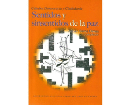 SENTIDOS Y SINSENTIDOS DE LA PAZ