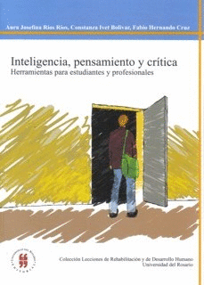 INTELIGENCIA PENSAMIENTO Y CRITICA. HERRAMIENTAS PARA ESTUDIANTES Y PROFESIONALES