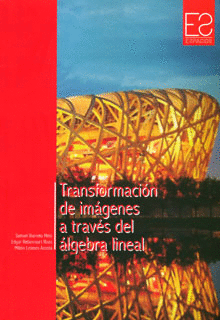 TRANSFORMACION DE IMAGENES A TRAVES DEL ALGEBRA LINEAL