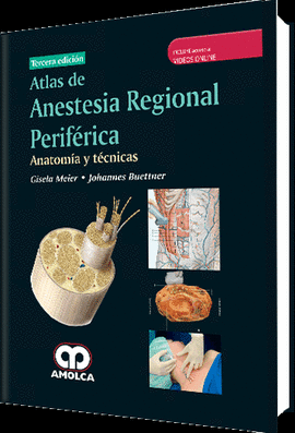 ATLAS DE ANESTESIA REGIONAL PERIFERICA ANATOMIA Y TECNICAS