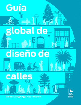 GUIA GLOBAL DE DISEÑO DE CALLES