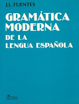 GRAMTICA MODERNA DE LA LENGUA ESPAOLA