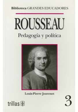 ROUSSEAU 3 PEDAGOGIA Y POLITICA