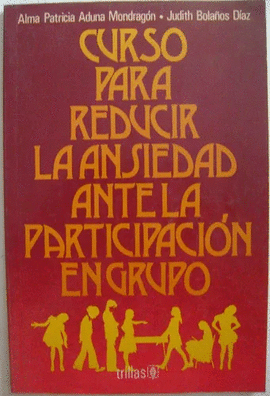 CURSO PARA REDUCIR LA ANSIEDAD ANTE LA PARTICIPACION EN GRUPO