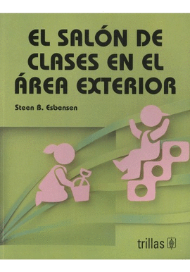 EL SALON DE CLASES EN EL AREA EXTERIOR, EL