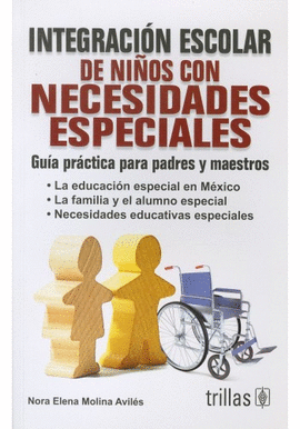 GUIA PRACTICA PARA LA INTEGRACION ESCOLAR DE NIOS CON NECESIDADES ESPECIALES