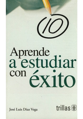 APRENDE A ESTUDIAR CON EXITO