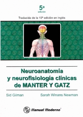 NEUROANATOMIA Y NEUROFISIOLOGIA CLINICAS DE MANTER Y GATZ