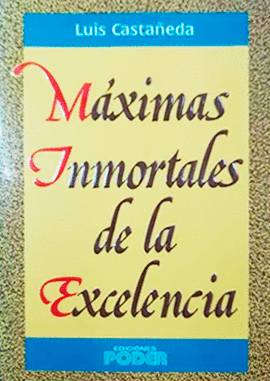 MAXIMAS INMORTALES DE LA EXCELENCIA