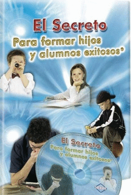 SECRETO PARA FORMAR HIJOS Y ALUMNOS EXITOSOS 4 TOMOS