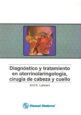 DIAGNOSTICO Y TRATAMIENTO EN OTORRINOLARINGOLOGIA, CIRUGIA DE CABEZA Y CUELLO