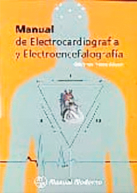 MANUAL DE ELECTROCARDIOGRAFIA Y ELECTROENCEFALOGRAFIA