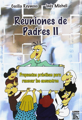 REUNIONES DE PADRES II PROPUESTAS PRACTICAS PARA RENOVAR LOS ENCUENTROS