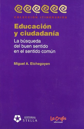 EDUCACION Y CIUDADANIA LA BUSQUEDA DEL BUEN SENTIDO EN EL SENTIDO COMUN