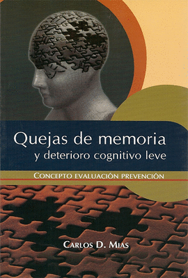 QUEJAS DE MEMORIA Y DETERIORO COGNITIVO LEVE CONCEPTO EVALUACION Y PREVENCION