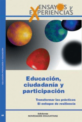 EDUCACION CIUDADANIA Y PARTICIPACION TRANSFORMAR LAS PRACTICAS EL ENFOQUE DE RESILIENCIA