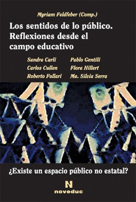 LOS SENTIDOS DE LO PUBLICO REFLEXIONES DESDE EL CAMPO EDUCATIVO